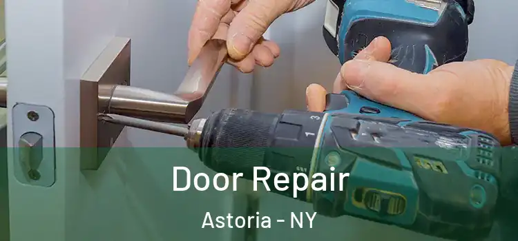 Door Repair Astoria - NY