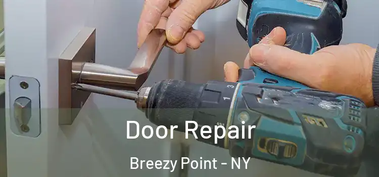 Door Repair Breezy Point - NY