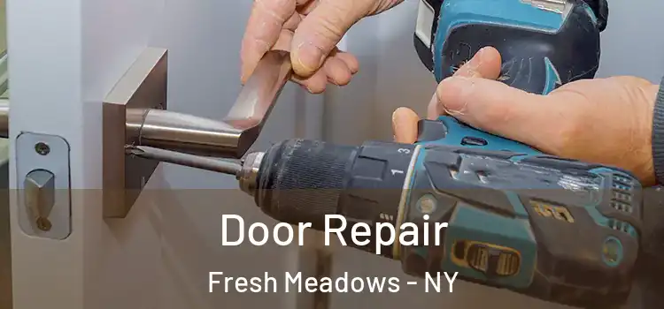 Door Repair Fresh Meadows - NY