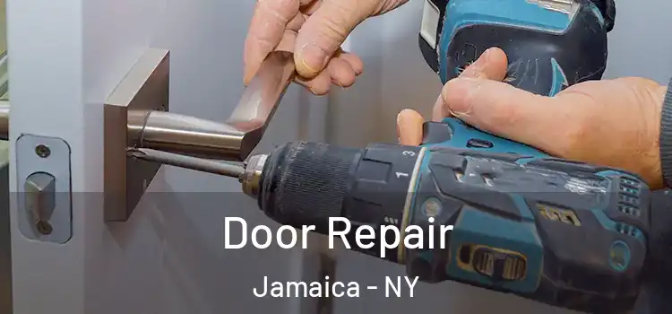 Door Repair Jamaica - NY