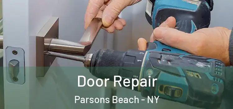 Door Repair Parsons Beach - NY