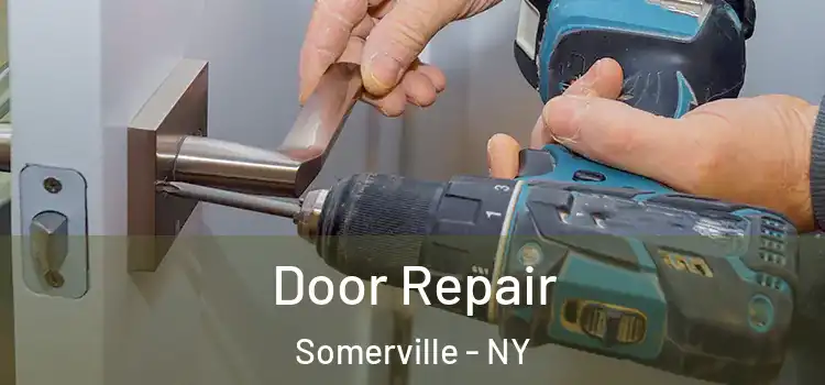 Door Repair Somerville - NY