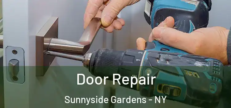 Door Repair Sunnyside Gardens - NY