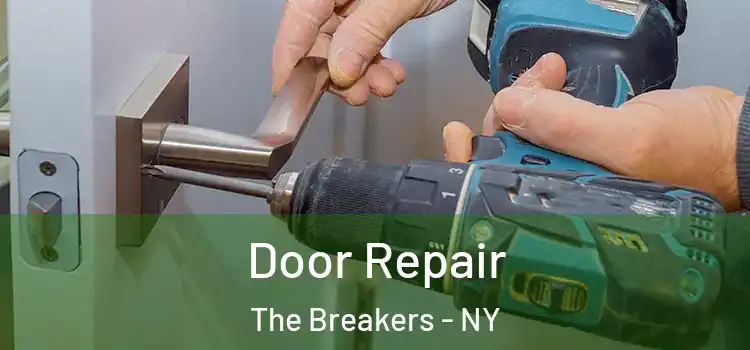 Door Repair The Breakers - NY