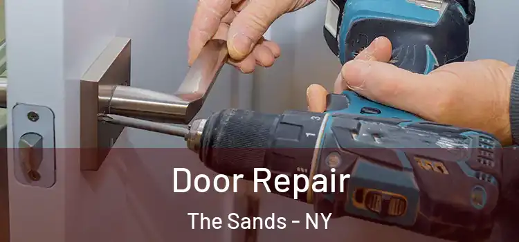 Door Repair The Sands - NY