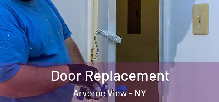  Door Replacement Arverne View - NY