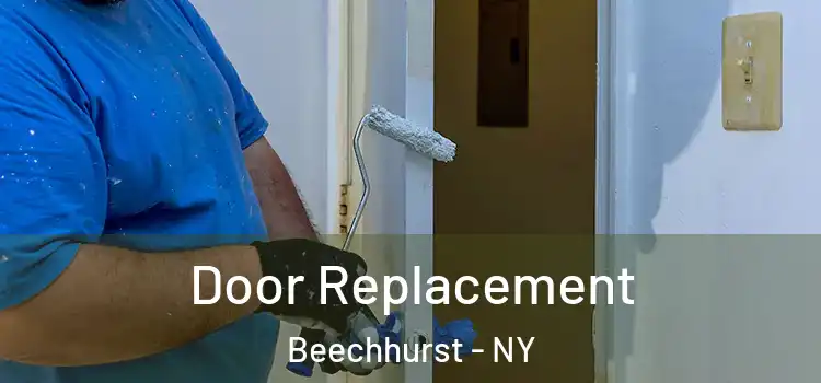 Door Replacement Beechhurst - NY
