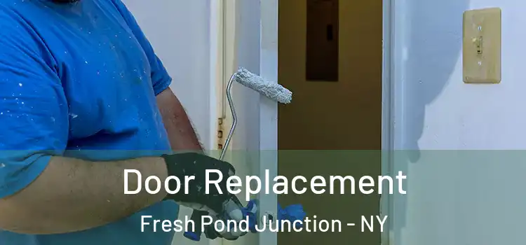 Door Replacement Fresh Pond Junction - NY