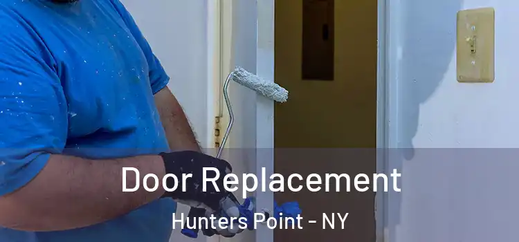 Door Replacement Hunters Point - NY