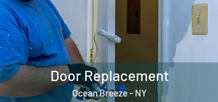 Door Replacement Ocean Breeze - NY