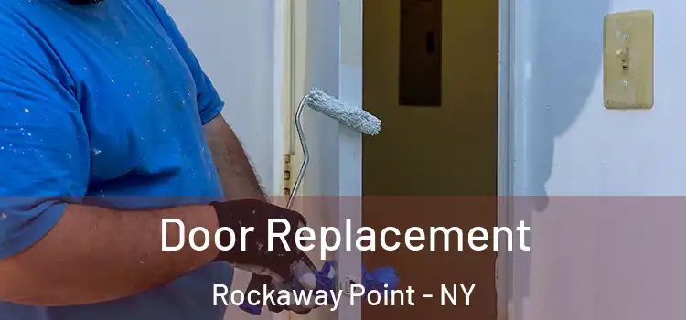 Door Replacement Rockaway Point - NY