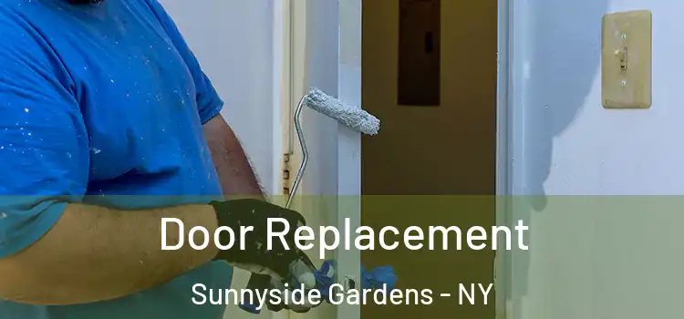Door Replacement Sunnyside Gardens - NY