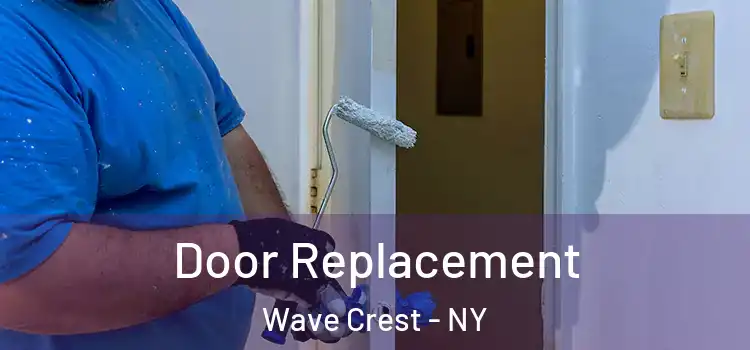 Door Replacement Wave Crest - NY