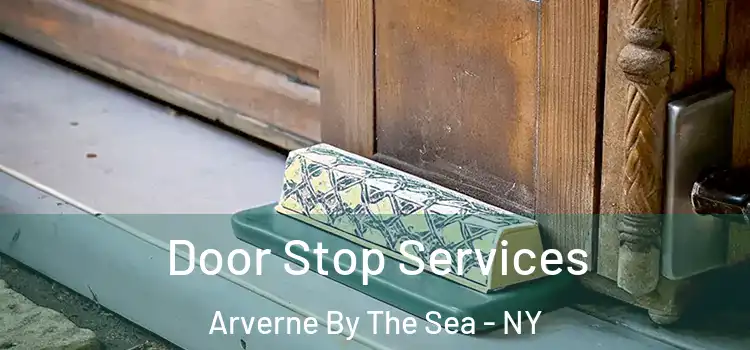 Door Stop Services Arverne By The Sea - NY