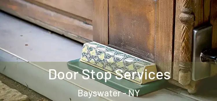 Door Stop Services Bayswater - NY