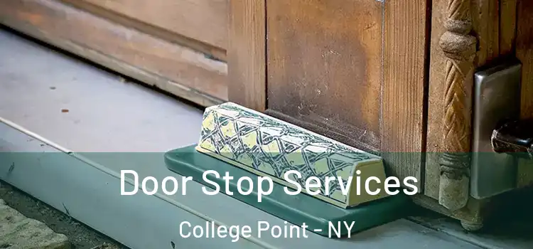 Door Stop Services College Point - NY
