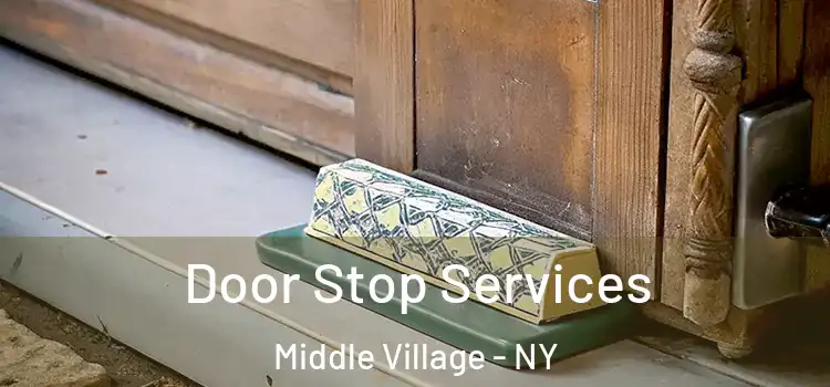 Door Stop Services Middle Village - NY
