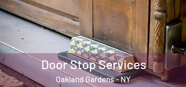 Door Stop Services Oakland Gardens - NY