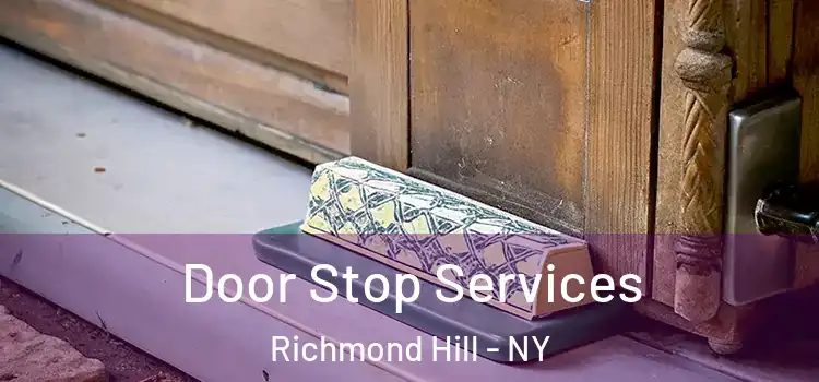 Door Stop Services Richmond Hill - NY