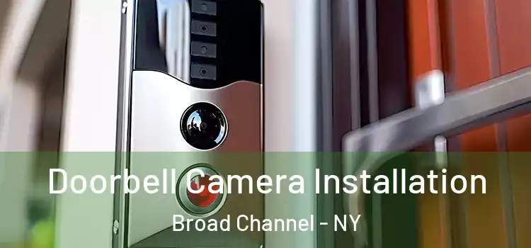  Doorbell Camera Installation Broad Channel - NY