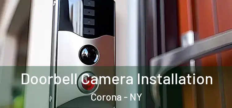  Doorbell Camera Installation Corona - NY