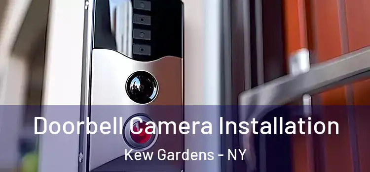  Doorbell Camera Installation Kew Gardens - NY