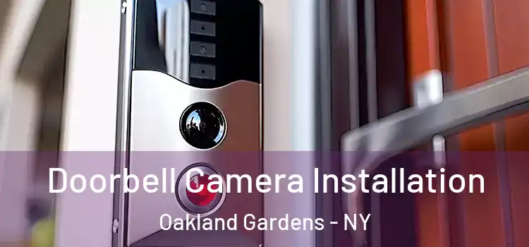  Doorbell Camera Installation Oakland Gardens - NY