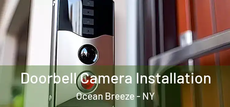  Doorbell Camera Installation Ocean Breeze - NY
