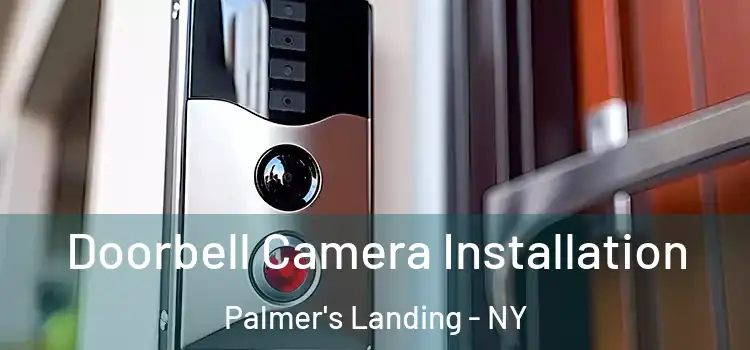  Doorbell Camera Installation Palmer's Landing - NY