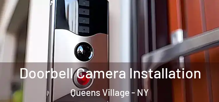  Doorbell Camera Installation Queens Village - NY