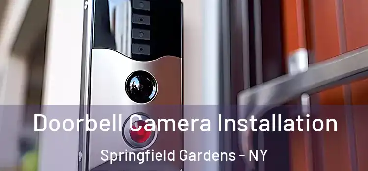  Doorbell Camera Installation Springfield Gardens - NY