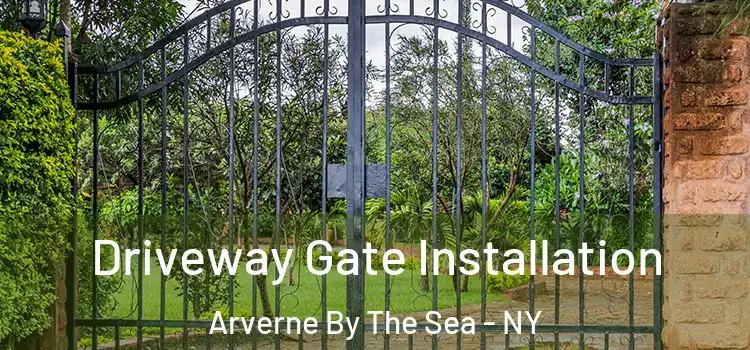Driveway Gate Installation Arverne By The Sea - NY