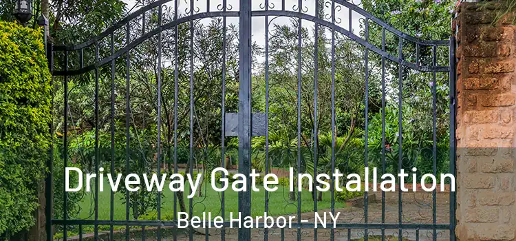  Driveway Gate Installation Belle Harbor - NY