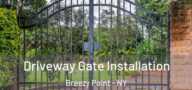 Driveway Gate Installation Breezy Point - NY