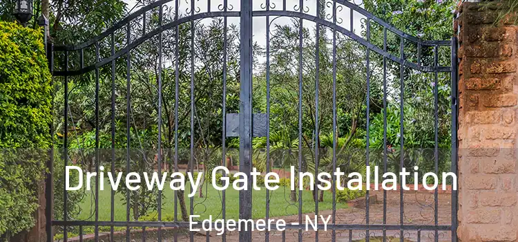  Driveway Gate Installation Edgemere - NY