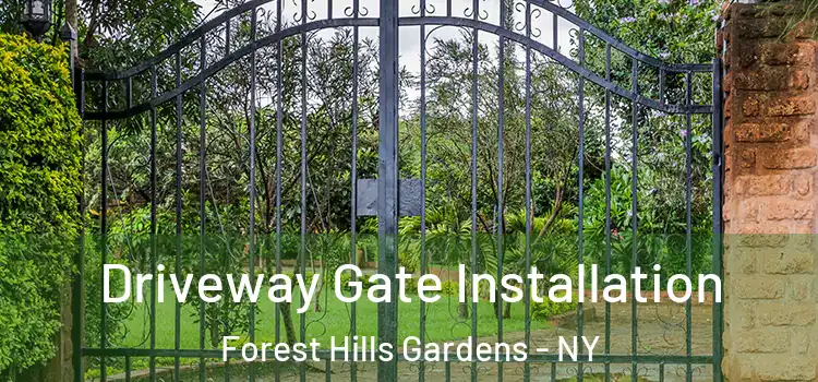 Driveway Gate Installation Forest Hills Gardens - NY