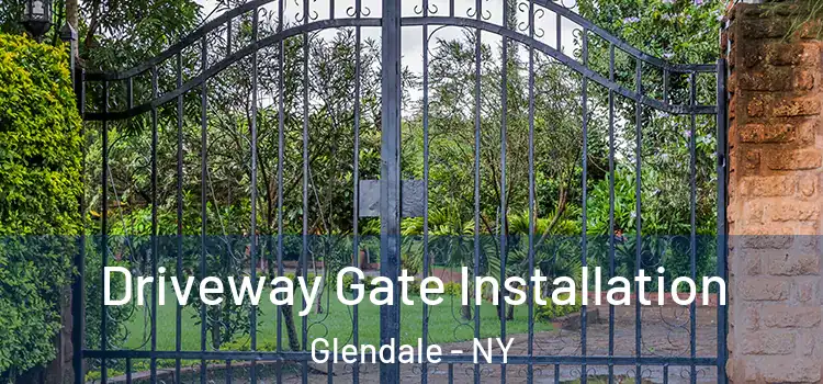 Driveway Gate Installation Glendale - NY
