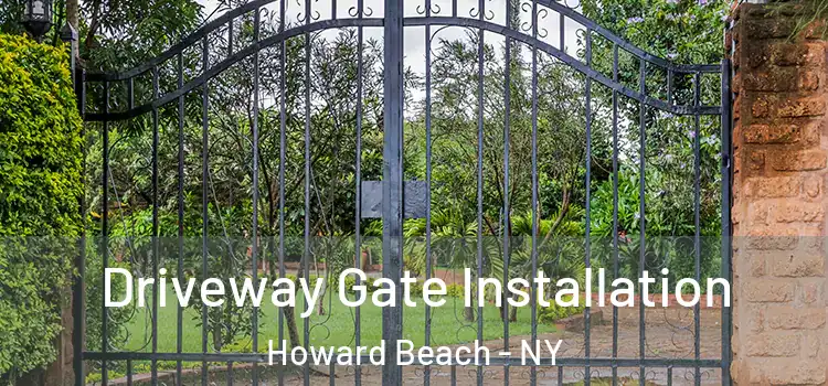  Driveway Gate Installation Howard Beach - NY