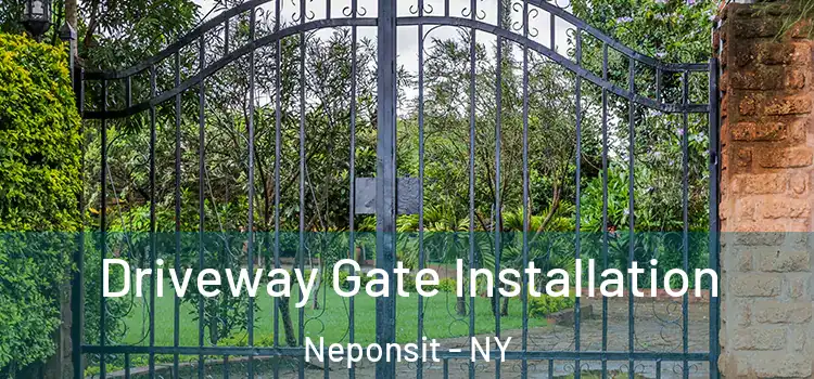 Driveway Gate Installation Neponsit - NY