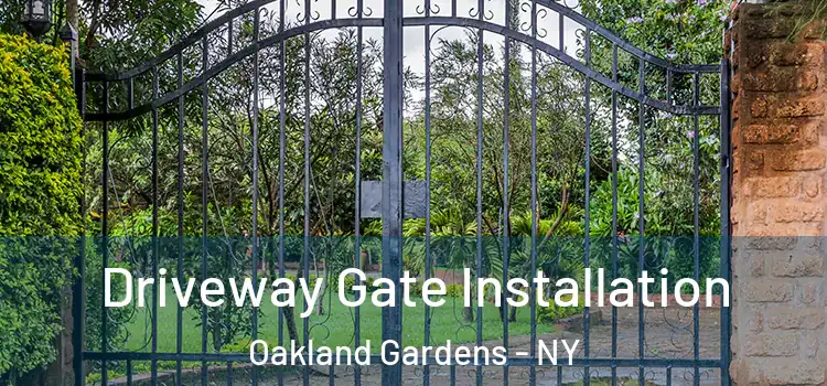 Driveway Gate Installation Oakland Gardens - NY