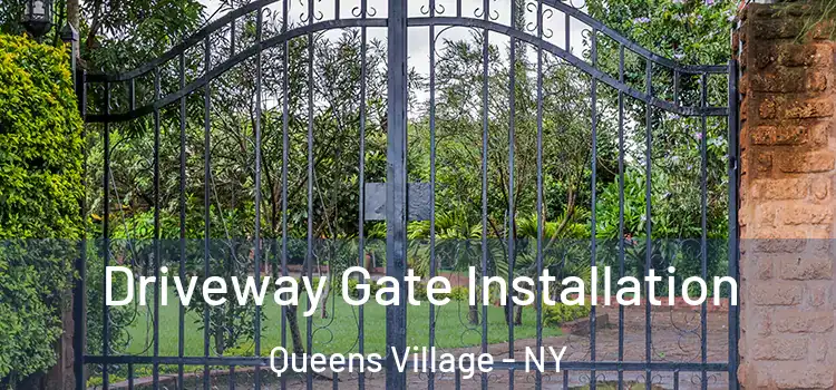 Driveway Gate Installation Queens Village - NY