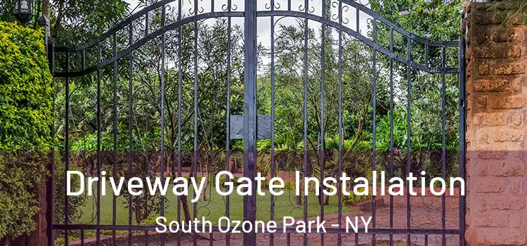 Driveway Gate Installation South Ozone Park - NY