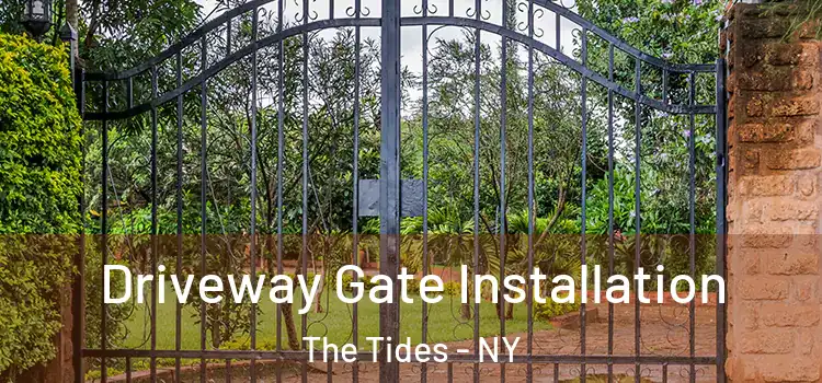  Driveway Gate Installation The Tides - NY