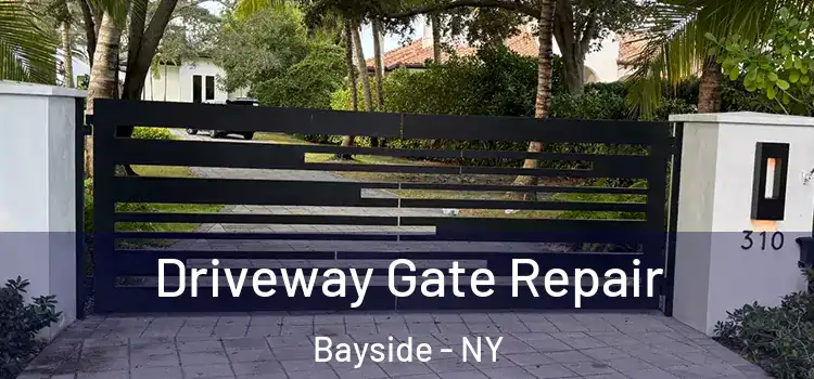 Driveway Gate Repair Bayside - NY