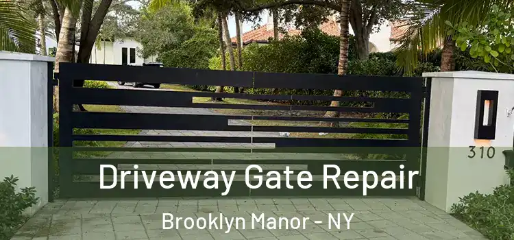 Driveway Gate Repair Brooklyn Manor - NY