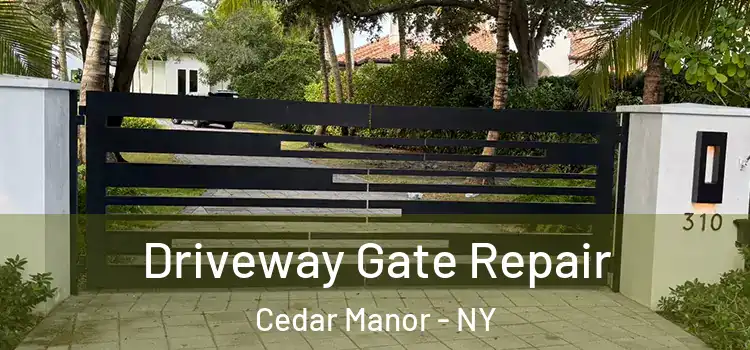 Driveway Gate Repair Cedar Manor - NY
