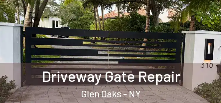 Driveway Gate Repair Glen Oaks - NY