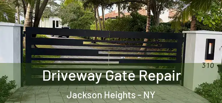  Driveway Gate Repair Jackson Heights - NY