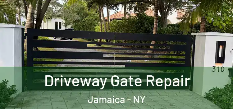 Driveway Gate Repair Jamaica - NY