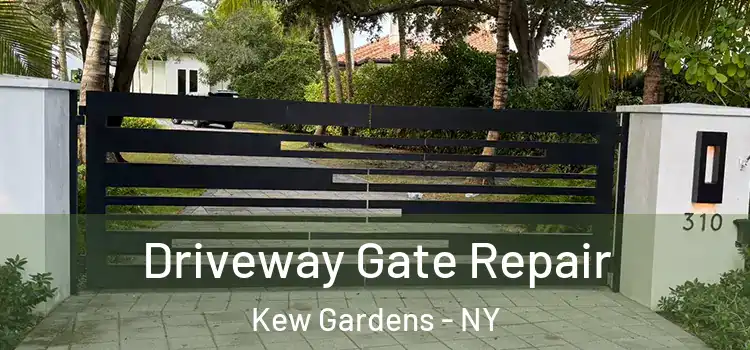 Driveway Gate Repair Kew Gardens - NY